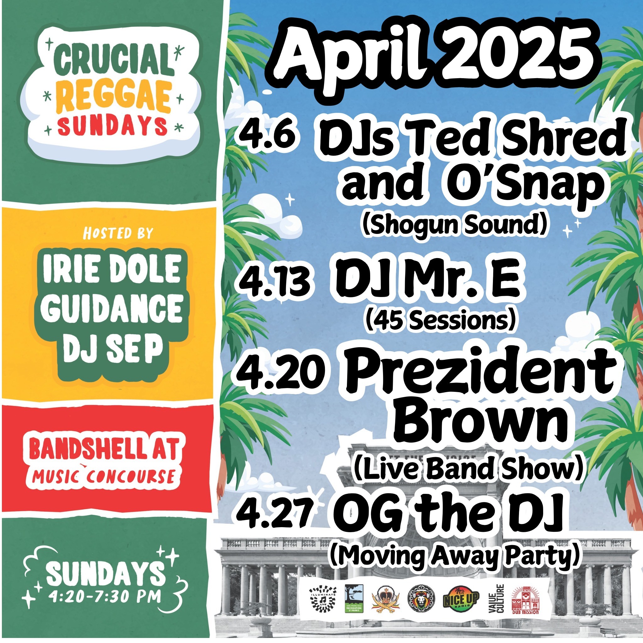 Sundays: Crucial Reggae Sundays with rotating DJs Irie Dole, Guidance and DJ Sep, plus special guests at Golden Gate Park Bandshell (75 Hagiwara Tea Garden Dr San Francisco, CA 94118) / 4:20-7:30 pm / All Ages / Free