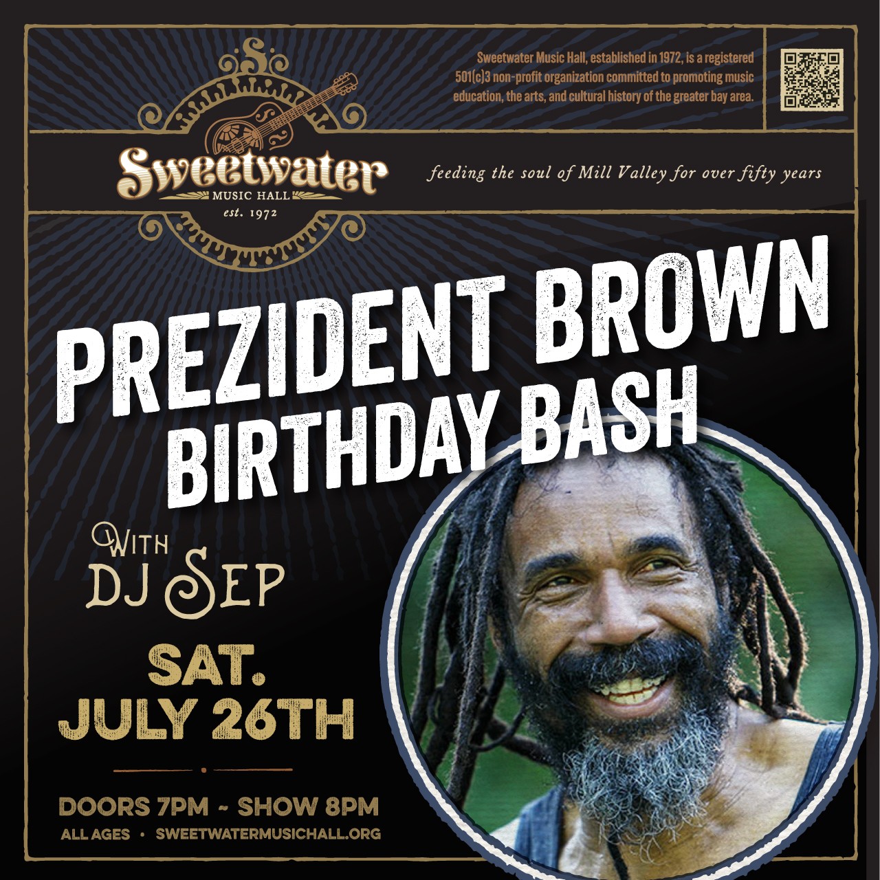 Sat July 26: Prezident Brown’s birthday bash, with DJ Sep at Sweetwater Music Hall 