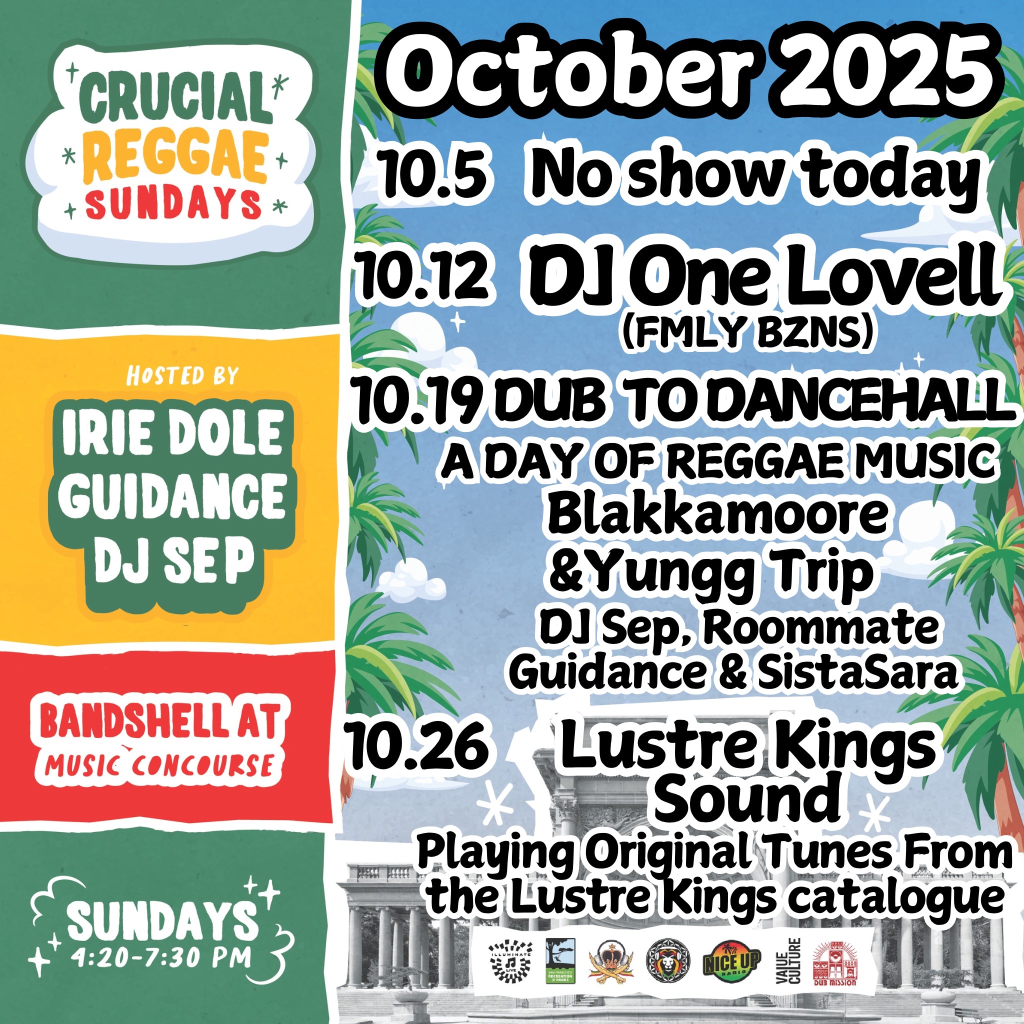 Crucial Reggae Sundays with DJ Guidance, DJ Sep, Irie Dole and special guests at the Bandshell / Music Concourse: 75 Hagiwara Tea Garden Drive, San Francisco, CA 94118 from 4:20 to 7:30 pm – Always free & family-friendly - All Ages 