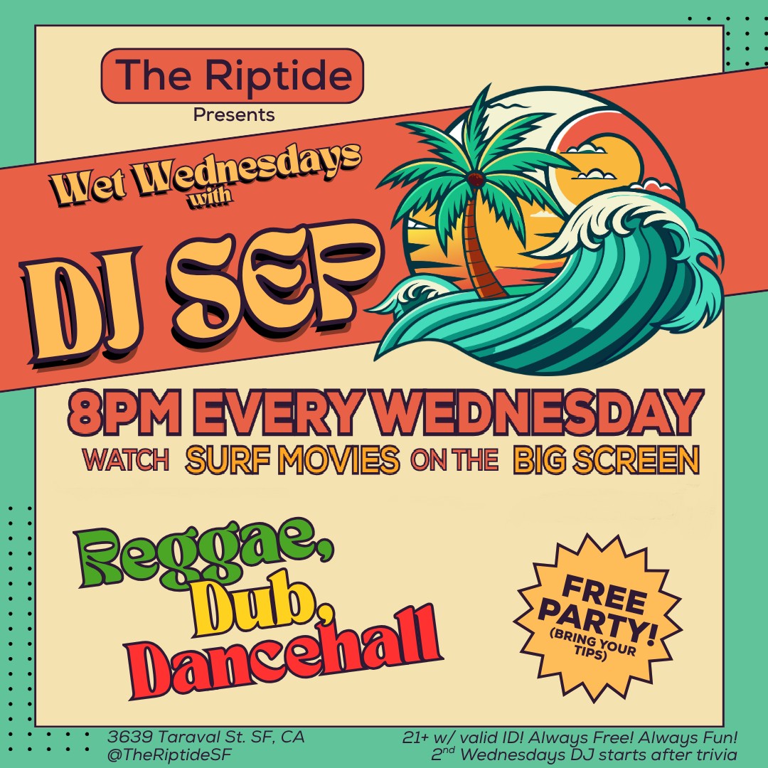 Every Wednesday: I spin dub, roots & dancehall at The Riptide in San Francisco, plus surf movies on the big screen. 8 to midnight / 21+ / no cover 