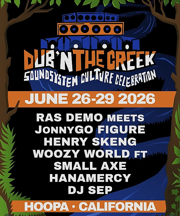 June 26-28: Dub’n the Creek Festival, a celebration of sound system culture on the Tish Tang Campground, in Hoopa, CA, 95546. My set on Friday, June 26 at 4 pm.